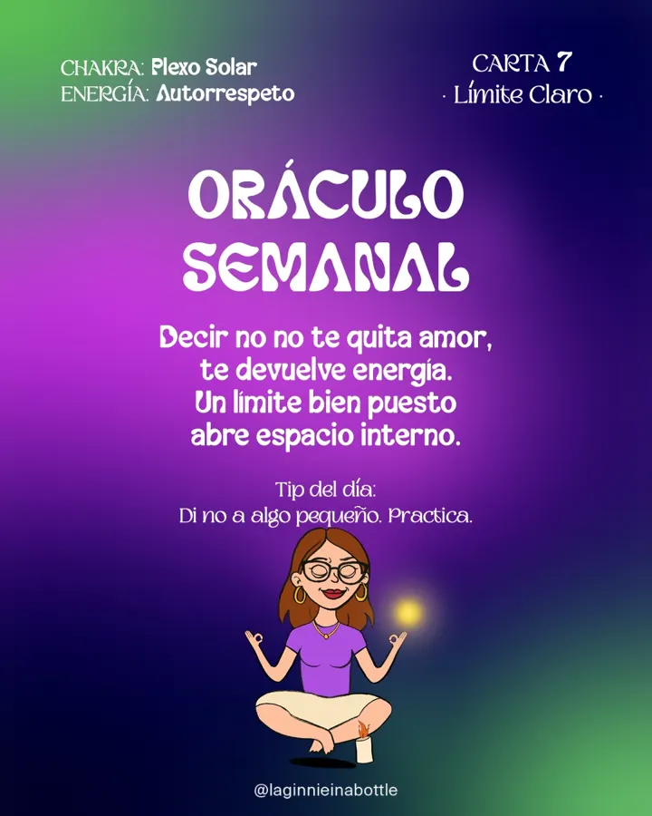 CARTA 7, Límite Claro: Decir no no te quita amor, te devuelve energía. Un límite bien puesto abre espacio interno.